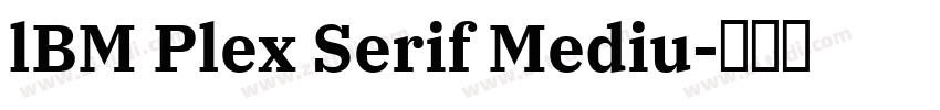 lBM Plex Serif Mediu字体转换